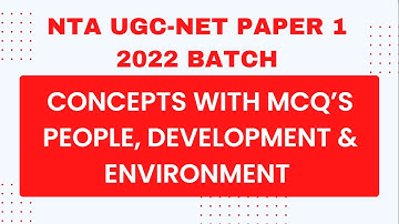 NTA UGC-NET Paper 1 2022 Batch ||   Concepts with MCQ’s People, Development & Environment ||