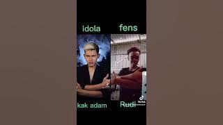 #adam shawn#Rudikencana#Rudi