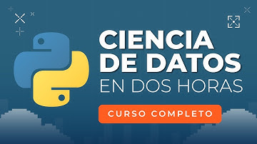 Aprende Ciencia de datos - Curso completo para principiantes [Tutorial]