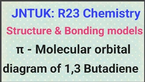 # π- molecular diagram of 1,3 Butadiene#structure&bonding models#jntuk#jntuh#jntua#btech #chemistry