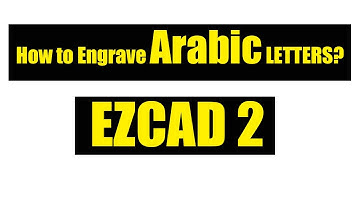 How to Engrave Arabic letters by EZCAD laser engraving software | Marking Arabic Letters by Ezcad