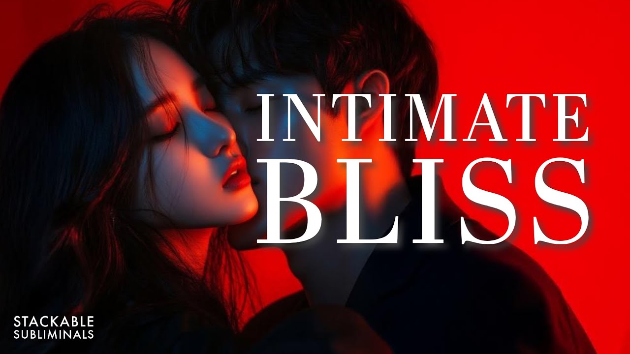 Tuning into Intimate Bliss: Effortless Flow Boosted Unisex Subliminals