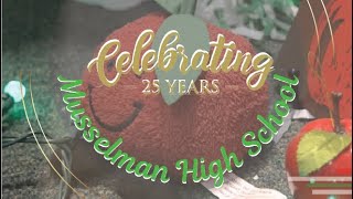 25: A Tribute to Musselman High School