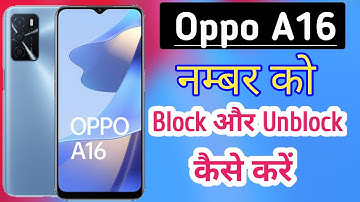 Oppo A16 me number block unblock kaise kare/oppo a16 blacklist setting/oppo a16 unblock