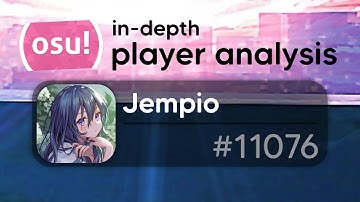 in-depth osu! player analysis #2 ㅡ Jempio (#11076)