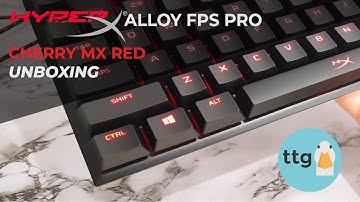 HyperX Alloy FPS Pro Cherry MX Red Unboxing & Tutorial | Tech Tech Goose