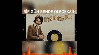Ferdi Tayfur Bir Gün Sende Öleceksin