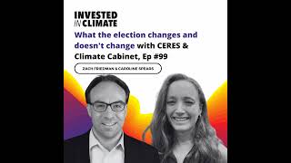 What the election changes and doesn't change with CERES & Climate Cabinet, Ep #99