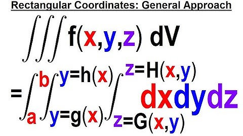 Calculus 3: Ch 13.1 Triple Integrals (7 of TBD) Rectangular Coordinates: General Approach