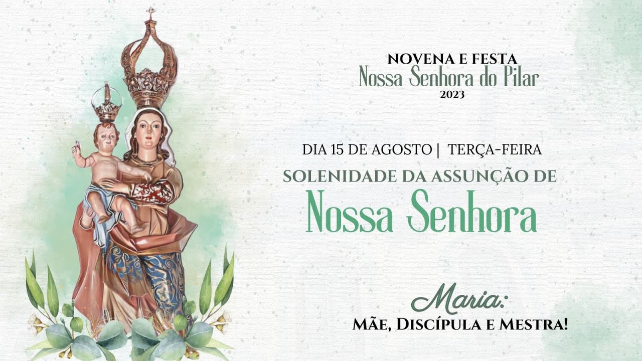 15 de Agosto Bom dia da Assunção de Nossa Senhora