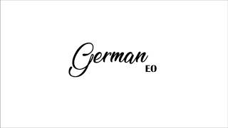 Video thumbnail of "EO - German (Official Audio Video)"