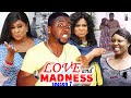 LOVE &amp; MADNESS SEASON 7- (Trending New Movie Full HD)2021 Latest Movie Nollywood Movie