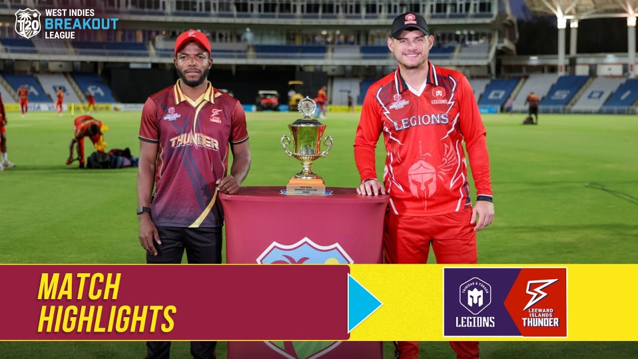 Highlights | Final | Trinidad & Tobago Legions vs Leeward Islands Thunder | T20 Breakout League