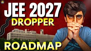 Dropper Strategy For Jee 2027 Study Plan, Mistakes & Timeline