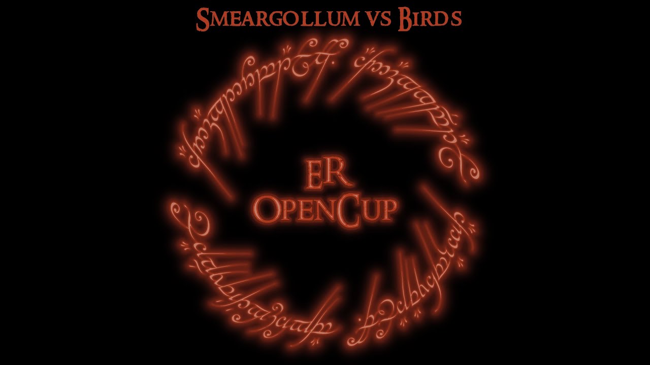 Edain Ranked Open Cup 2021 Group Phase Smeargollum vs Birds