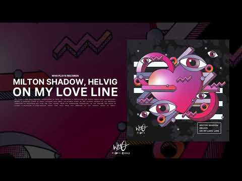 Milton Shadow, Helvig - On My Love Line