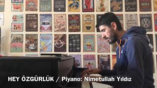 Dünyayı Kasıp Kavuran Dillerden Düşmeyen Şarkı / Ey Özgürlük Zülfü Livaneli/Piano: Nimetullah Yıldız