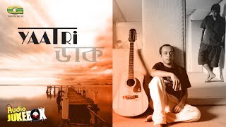 Download Lagu Daak  || Yaatri | Bangla Band Full Album |  Full Album | Audio Jukebox MP3