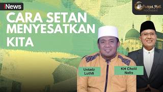 Download lagu KH Cholil Nafis: Kenapa Setan Bersumpah MENYESATKAN MANUSIA? | Cahaya Hati Indonesia