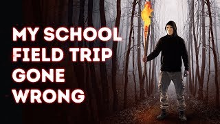 MY SCHOOL FIELD TRIP GONE WRONG. Road Trip Horror Story MY SCHOOL FIELD TRIP GONE WRONG. Road Trip Horror Story