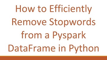 How to Efficiently Remove Stopwords from a Pyspark DataFrame in Python
