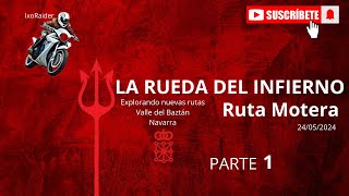 Ruta Motera | Explorando nuevos caminos, nos adentramos en la Navarra 4453 camino del Infierno.