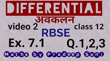 Differential (अवकलन), RBSE, Exercise 7.1, Ques. 1, 2, 3. Maths by Pradeep Soni.