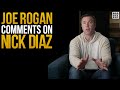 Is Joe Rogan WRONG about Nick Diaz.?