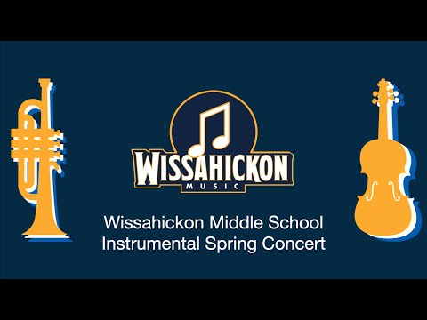 Wissahickon Middle School Instrumental Spring Concert 2021