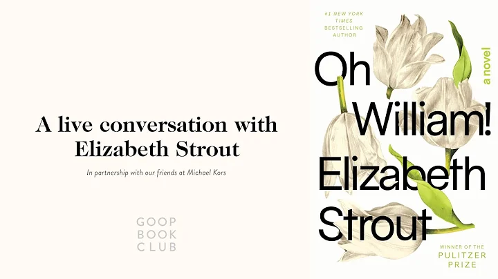 Author Elizabeth Strout on Oh William! | goop Book...