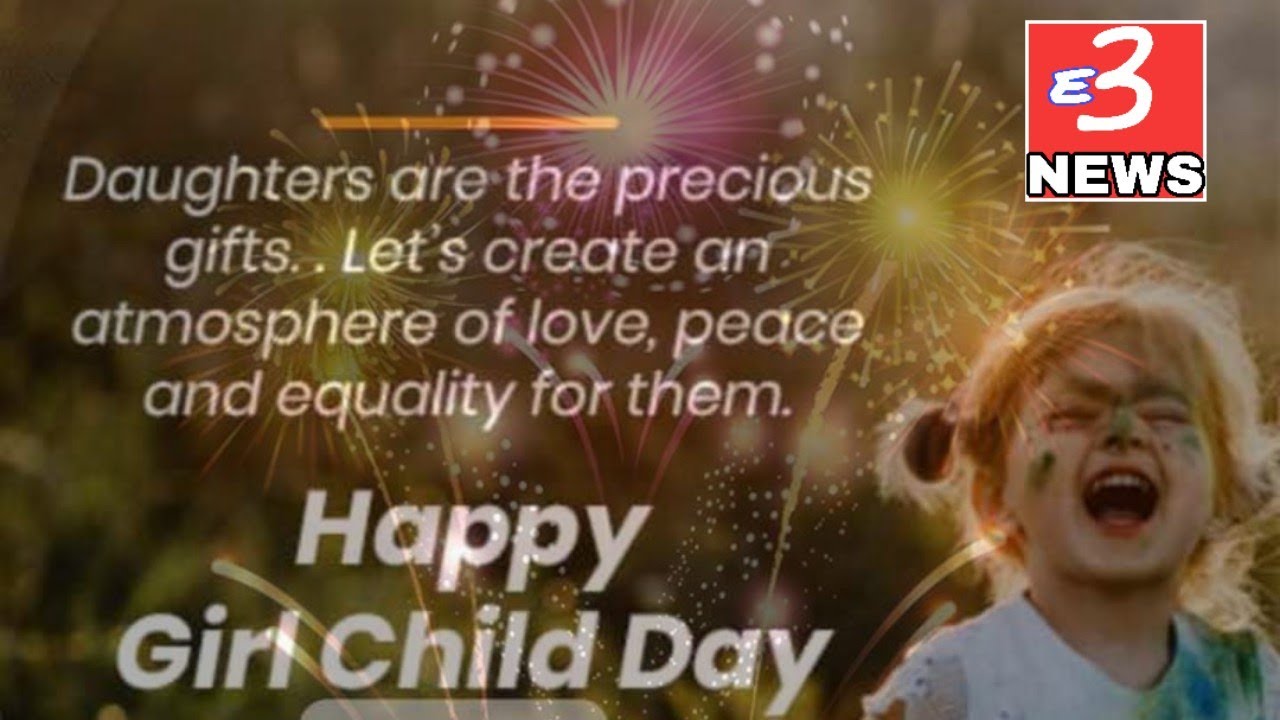 e3news national girl child day