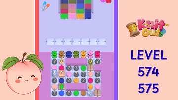 Knit Out Level 574 & Level 575 Walkthroughs | Full Gameplay | HD