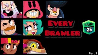 I Pushed Every Brawler To Rank 25-Part 1
