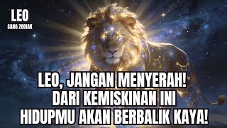 LEO ♌ BAD! When You Feel Poorest, the Universe Is Secretly Preparing Your Greatest Blessing!
