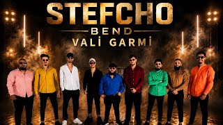Stefcho Bend - Vali̇ Garmi̇