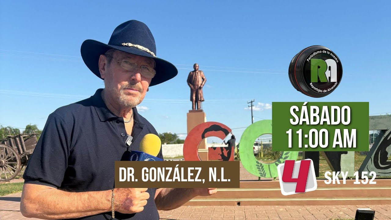 Dr. González, Nuevo León | Reportajes de Alvarado | Sábado 25 de Octubre 2025 - Televisa Monterrey