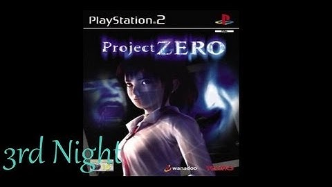 Project Zero ~ Walkthrough 3rd Night - The Calamity -