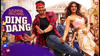 Ding Dang 🔥💃 | Munna Michael | Tiger Shroff & Nidhhi | AI Version 2025