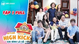 Gia đình là số 1 sitcom | tập 1 full: Tiến Luật làm mẹ giận vì nghe lời vợ Thu Trang