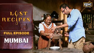 Mumbai's Ancient East Indian Recipes | Kanji Curry, Rice Flour Pudding | Lost Recipes | Full Episode