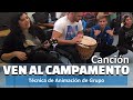 Canción VEN AL CAMPAMENTO | Dinámica de Grupo | Animación | Trabajo en Equipo | Expresión Musical