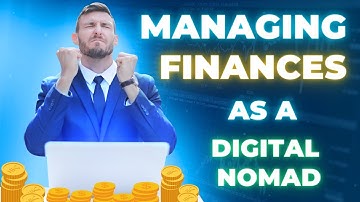 Mastering Finances as a Digital Nomad