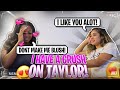 I LIKE GIRLS AND I WANT YOU PRANK ON TAYLOR! (IT GOT JUICY)