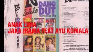Anak lima - jaka irama feat ayu komala