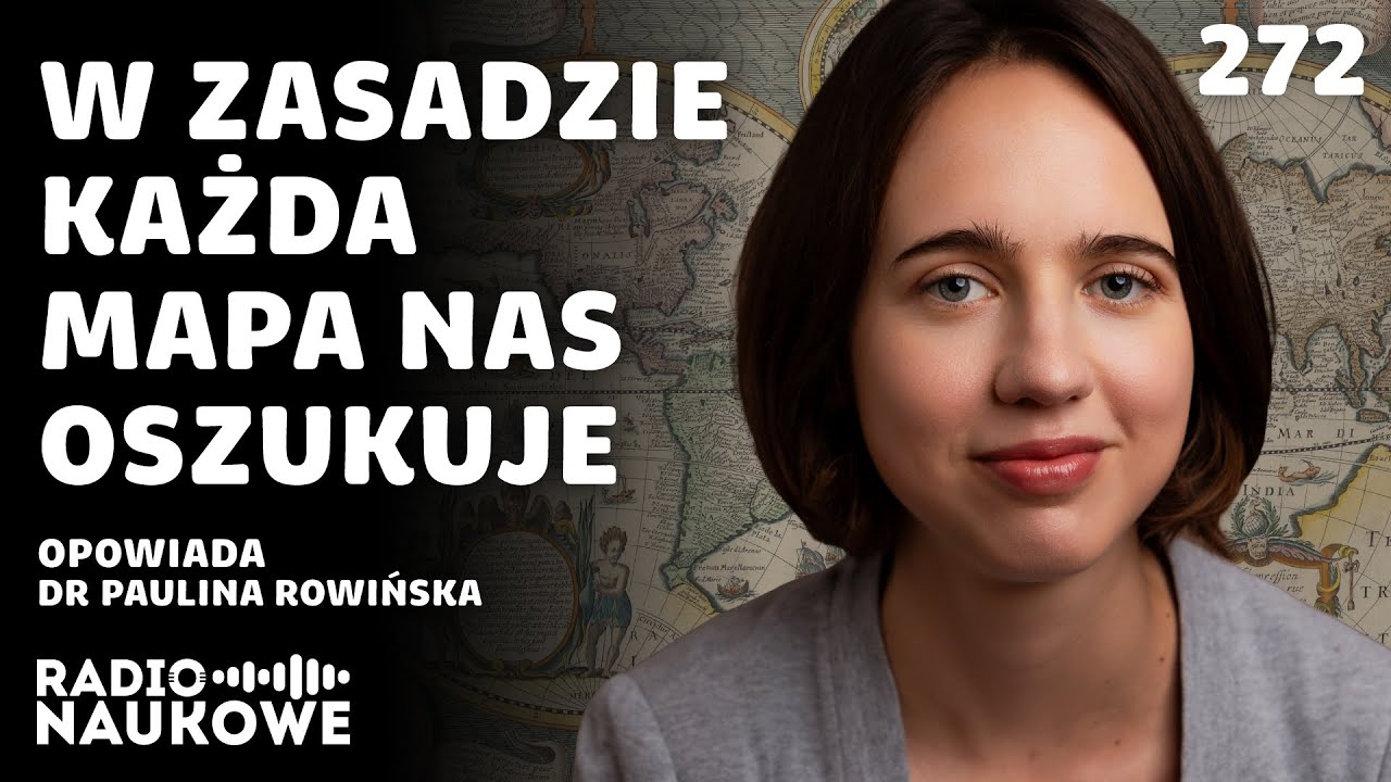 Zwodnicze mapy – gdyby Ziemia była płaska, to byłoby łatwiej | dr Paulina Rowińska