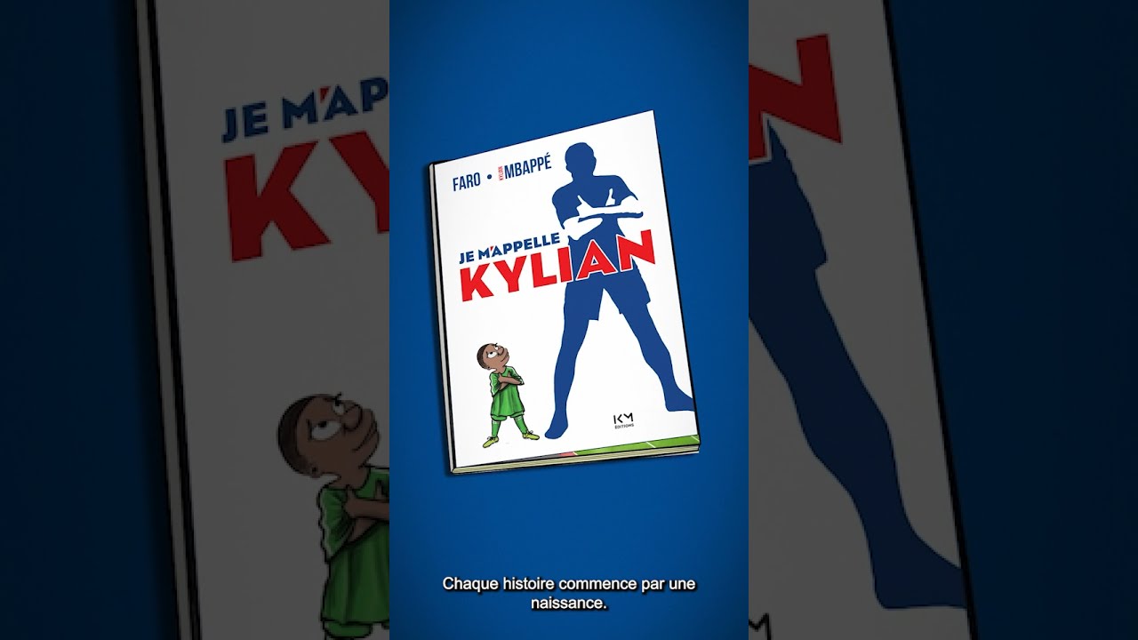 Je M'appelle Kylian de l'auteur Kylian Mbappé- Livre - Lire Demain