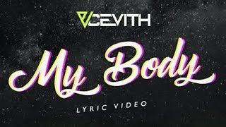 CEVITH - My Body (Official Lyric Video) Resimi