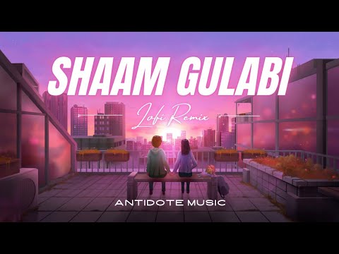 [Lofi] Shaam Gulabi Lofi | Bollywood Hindi Lofi | Chill Mix to Relax ...