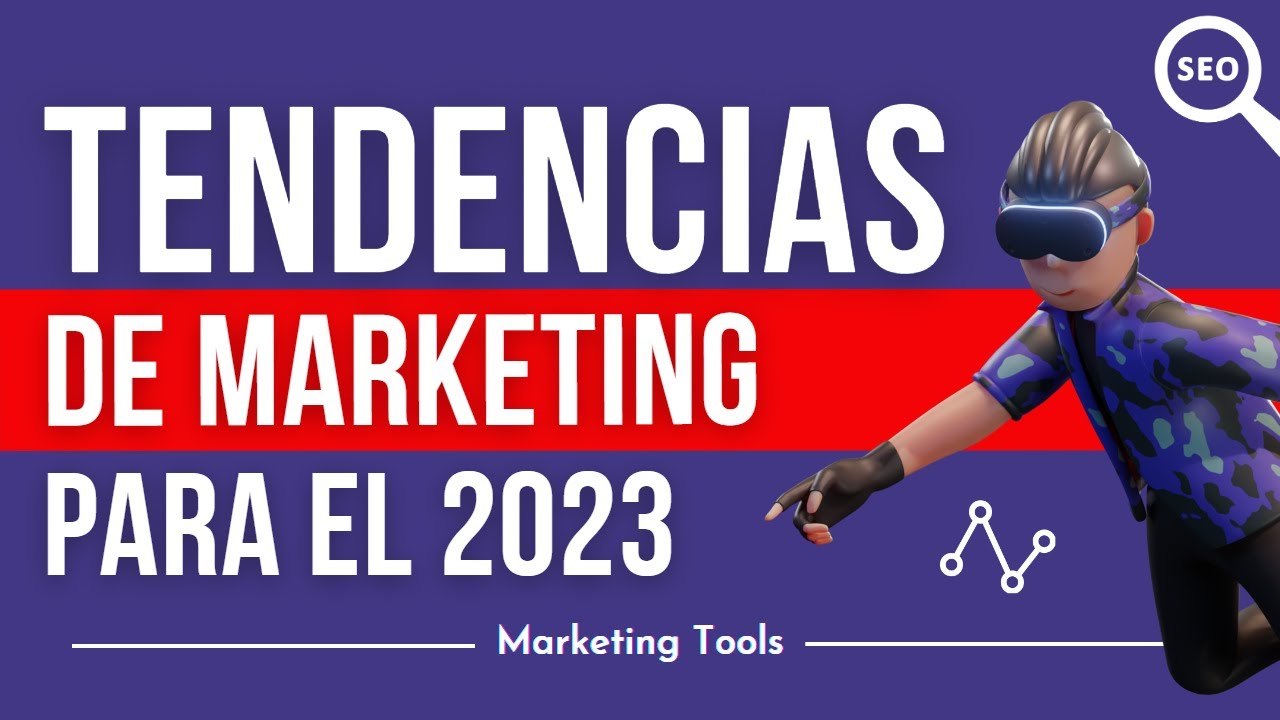 TENDENCIAS DE MARKETING DIGITAL PARA EL 2023 - YouTube