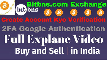 Bitbns com Exchange Free Signup, Create Account Kyc Verification, 2FA Google Authentication,In Hindi